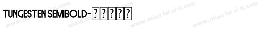 tungesten semibold字体转换